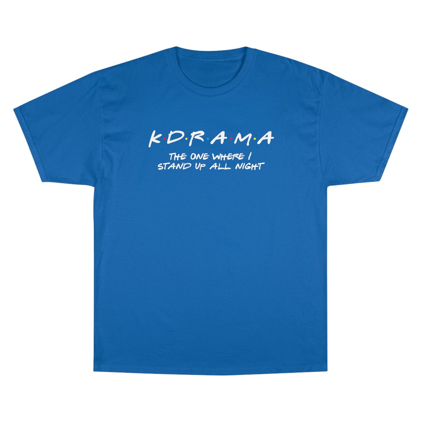 First K-Drama Champion T-Shirt: The One Where I Stand Up All Night", Comfy &amp; Trendy, Perfect for K-Drama Fans Who Binge-Watch All Night