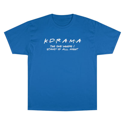 First K-Drama Champion T-Shirt: The One Where I Stand Up All Night", Comfy &amp; Trendy, Perfect for K-Drama Fans Who Binge-Watch All Night